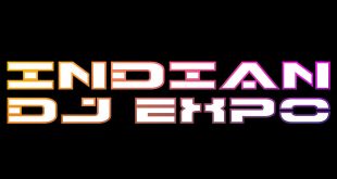 Indian DJ Expo: Music Production, Entertainment Technology & Events Production Expo