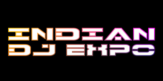 Indian DJ Expo: Music Production, Entertainment Technology & Events Production Expo