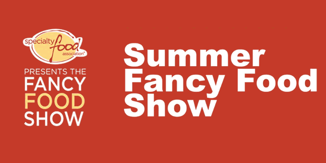 Summer Fancy Food Show: New York Food Expo