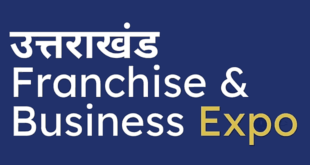 Uttarakhand Franchise & Business Expo 2023: Dehradun
