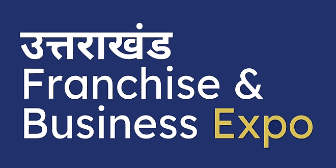 Uttarakhand Franchise & Business Expo 2023: Dehradun