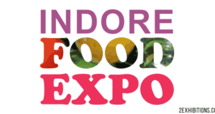 Indore Food Expo: Madhya Pradesh Food Products & Processing Exhibition, India