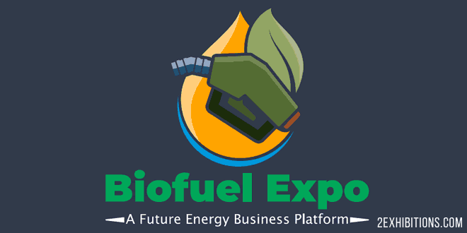 Biofuel Expo: International Biofuel Manufacturing Process & Technology, Plant Machinery & Equipment Show