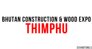 Bhutan Construction & Wood Expo: Thimphu