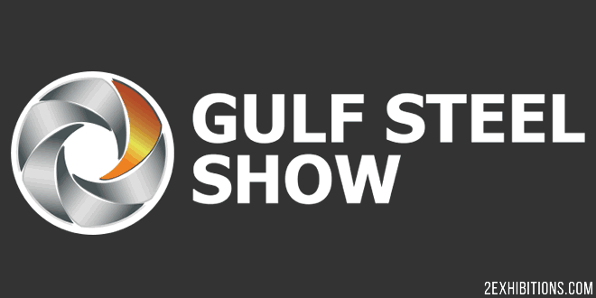 Gulf Steel Show: Dubai Annual Steel Conference & Exhibition