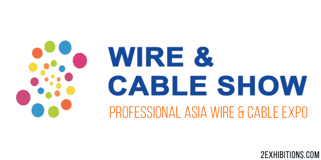 Wire & Cable Show: Professional Asia Wire & Cable Expo