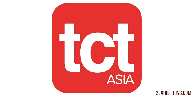 TCT Asia 2024: Shanghai, China Additive Manufacturing & 3D Printing Expo