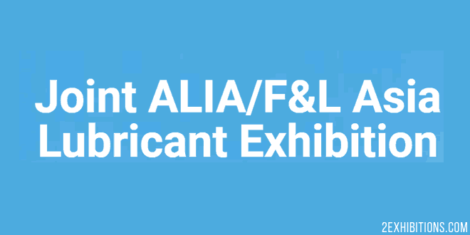 Joint ALIA/F&L Asia Lubricant Exhibition 2024: KLCC Kuala Lumpur