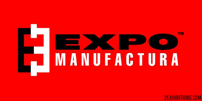 Expo Manufactura: Mexico Manufacturing, Metal & plastic processing Expo