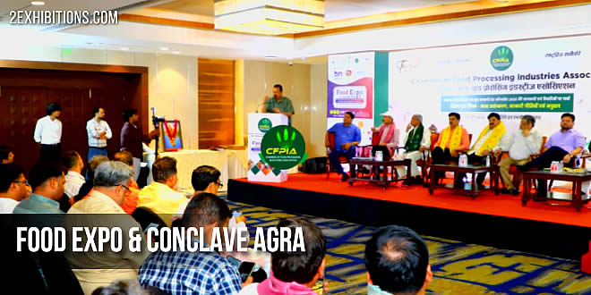 Food Expo & Conclave Agra: Chamber of Food Processing Industries Association