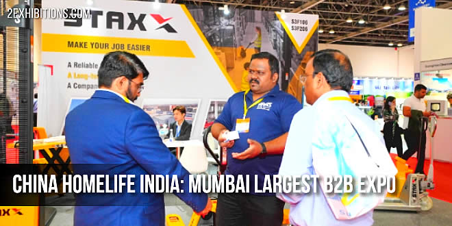 China Homelife India: Mumbai Largest B2B Expo of Chinese Exhibitors