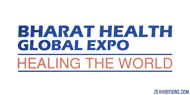 Bharat Health Global Expo: Pragati Maidan, New Delhi