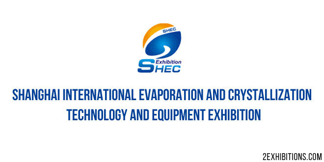 SHECExpo: Shanghai International Evaporation & Crystallization Technology Expo
