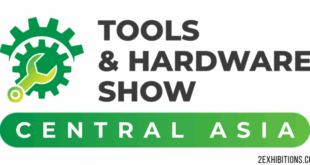 Central Asia Tools & Hardware Show Astana: Kazakhstan Power tools, Hand tools, Abrasives, Cutting and Welding Solutions