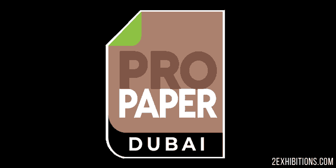 Propaper Dubai: Middle East and African Paper Industry Trade Show