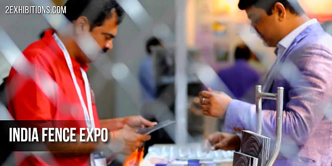 India Fence Expo 2026: New Delhi Fence Products, Machinery & Perimeter Protection Systems