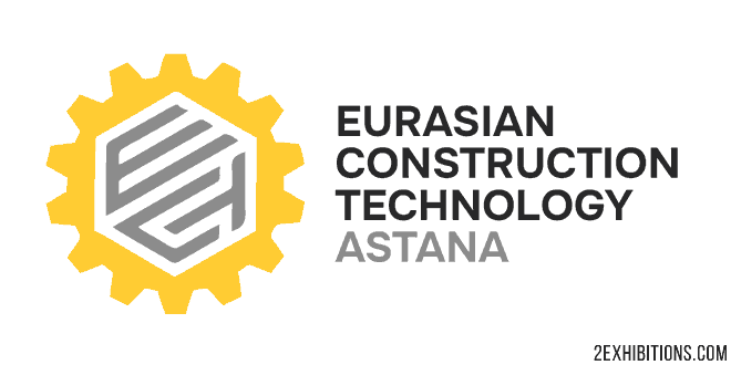 Eurasian Construction Technology Astana: Kazakhstan Construction Industry Expo