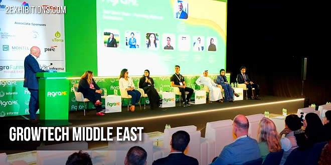 Growtech Middle East (Formerly AgraME): The Global Meeting Point for the Full Agriculture Value Chain in the Middle East