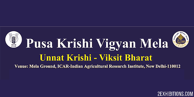 Pusa Krishi Vigyan Mela: ICAR-Indian Agricultural Research Institute, New Delhi