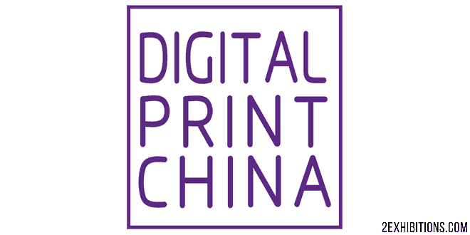 Digital Print China: Digital Printing Technologies Exhibition