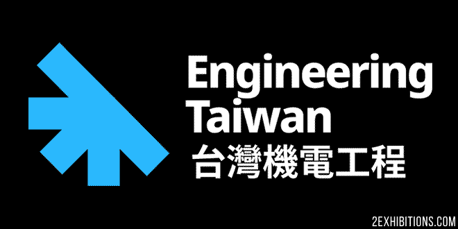 Engineering Taiwan: Taipei City Broadest-scope Engineering B2B Exhibition