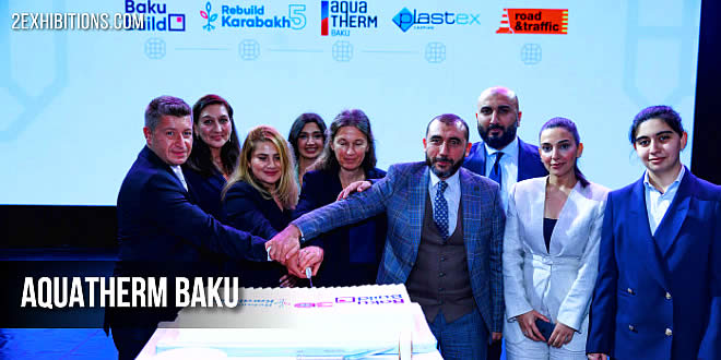 AquaTherm Baku is the largest and most prestigious international trade exhibition for heating, ventilation, air conditioning (HVAC), water supply, sanitation, and swimming pool equipment