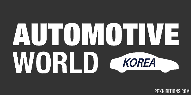 Automotive World Korea: AWK Seoul Automotive Manufacturing Exhibition