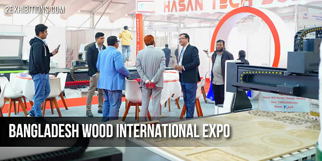 Bangladesh Wood International Expo is a leading trade fair for the wood and furniture industry in Bangladesh