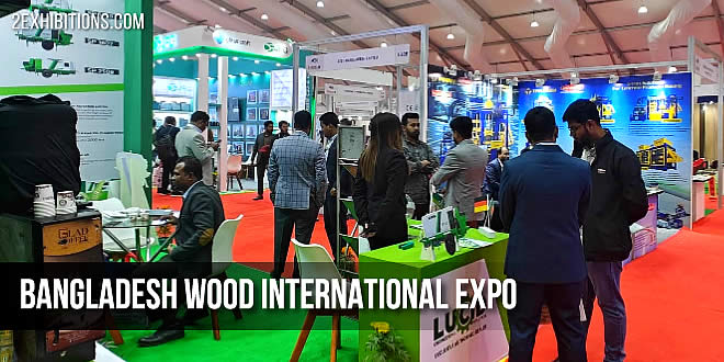 Bangladesh Wood International Expo — a global platform where Wood & Woodworking leaders connect, collaborate and grow
