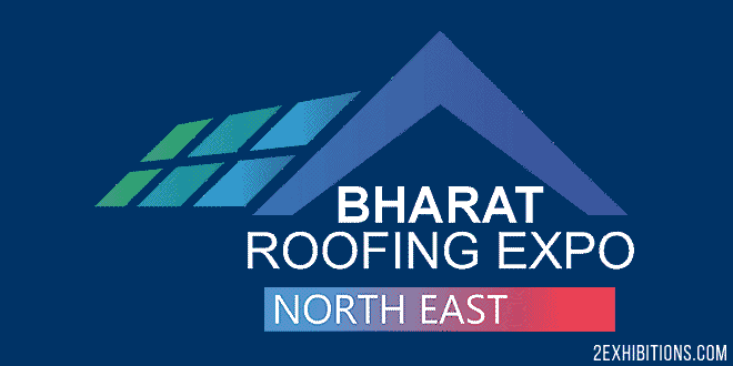Bharat Roofing Expo Northeast: Guwahati Roofing Materials, Construction Solutions & Industry Networking